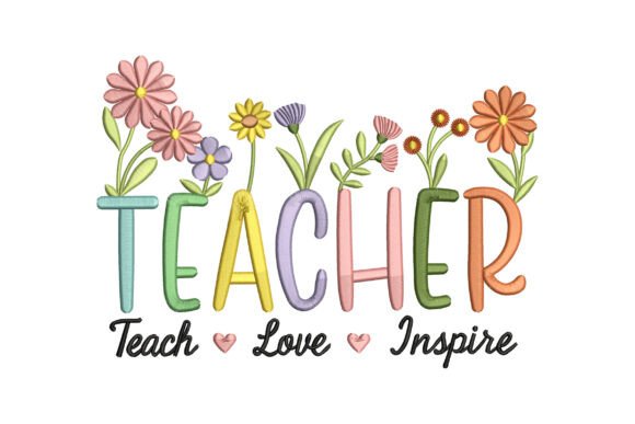 Floral Teach Love Inspire